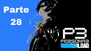 Persona 3 Reload  ups se perdio un directo  Parte 28 [upl. by Moor440]