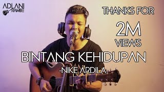 BINTANG KEHIDUPAN  NIKE ARDILLA  Adlani Rambe Live Cover [upl. by Boucher608]