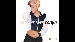 Robyn  Show Me Love Instrumental [upl. by Iasi]