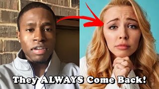 Why Women Who Rejected You Try To Come Back [upl. by Drusie]