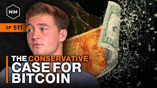 The Conservative Case for Bitcoin with Mitchell Askew WiM511 [upl. by Saire]