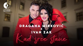 Dragana Mirkovic X Ivan Zak  Kad srce stane official video  2024 [upl. by Yule]