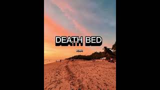 Death bed songlyrics [upl. by Lawrenson]