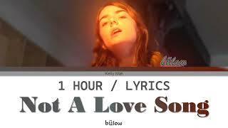 bülow  Not A Love Song 1 Hour Loop With Lyrics [upl. by Cutlip]