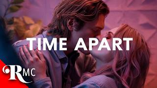 Time Apart  Intense Sci Fi Love Story  A Deep Romance Drama  RomanceMovieCentral [upl. by Austen275]