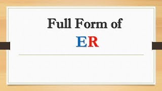 Full Form of ER  Did You Know [upl. by Nodnek]