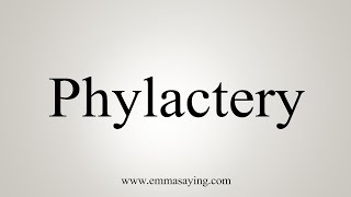 How To Say Phylactery [upl. by Neztnaj]