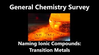 Ionic Compounds with Transition Metals  General Chemistry Survey [upl. by Lander954]