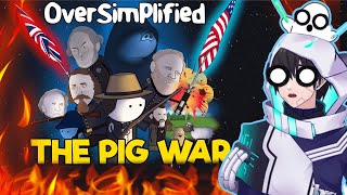 THE PIG WAR  OverSimplified React [upl. by Besse]