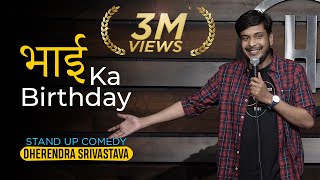 Bhai Ka Birthday  Standup comedy ft Dheerendra Srivastava 2nd video comedy birthday story [upl. by Ahseen306]