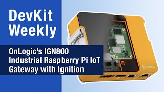 Dev Kit Weekly OnLogic IGN800 Industrial Raspberry Pi IoT Gateway [upl. by Anailil]