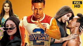 Student of The Year 2 Full Movie 2019 HD review amp detail  Tiger Shroff Ananya Pandey Tara Sutaria [upl. by Eenel]