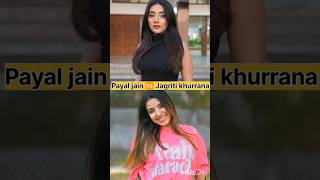 Payal jain 🆚 Jagriti khurrana  thepayaljain jagritikhurrana thepayaljain [upl. by Uamak]