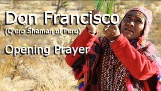 Don Franciscos Opening Prayer in Quechua [upl. by Brost329]