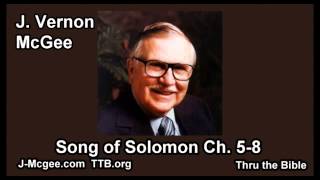 22 Song of Solomon 0508  J Vernon McGee  Thru the Bible [upl. by Kaliope]