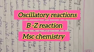 oscillatory reactions and BZ reaction msc chemistry 4th semester notes [upl. by Yelrahs767]