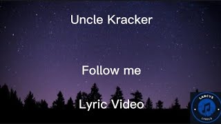 Uncle Kracker  Follow me lyric video [upl. by Waxman814]