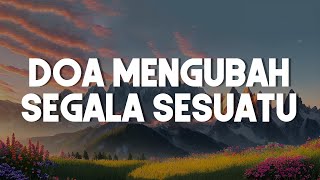 Doa Mengubah Segala Sesuatu Sbab Kau Besar Lirik [upl. by Markus]