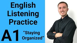 A1 English Listening Practice  Staying Organized [upl. by Ettennaj]