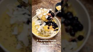 6 Ingredient Healthy Mango Banana Berry Smoothie Bowl [upl. by Trebbor]