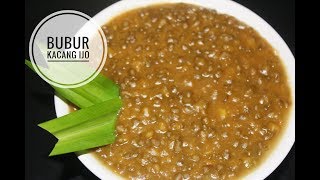 Resep Membuat Bubur Kacang Ijo Kental Enak dan Lezat [upl. by Enelaj]