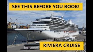 Riviera Oceania Cruises  SEE THIS BEFORE YOU BOOK [upl. by Yeltnarb]