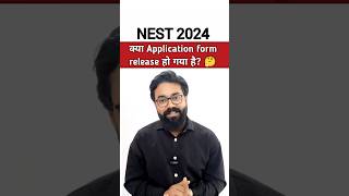 NEST exam application form released or not  NEST exam application form date 2024  NEST 2024 [upl. by Helbona634]