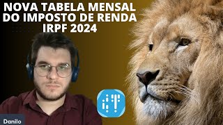 Nova tabela mensal do imposto de renda 2024 [upl. by Amelia842]