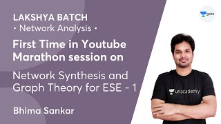 Network Synthesis and Graph Theory for ESE  1  Marathon Session  Network Analysis Lakshya Batch [upl. by Pinchas]