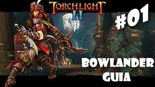 Torchlight 2  Outlander  Bow  Bowlander Guia e Update nº1 PTBR [upl. by Atima]