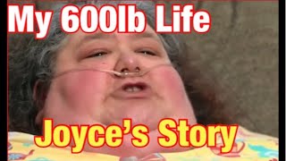 MY600LBLIFE Joyce Story [upl. by Lassiter]