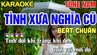 TÌNH XƯA NGHĨA CŨ Karaoke Tone Nam  D  BEAT CHUẨN  Tình Trần Karaoke [upl. by Ydnem]