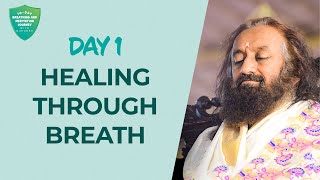 Healing Through Breath  Day 1 of 10 Days Breath And Meditation Journey With Gurudev [upl. by Kotto923]