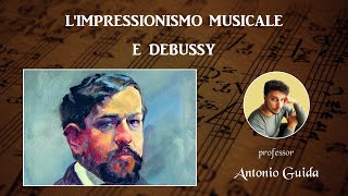 LImpressionismo musicale e Debussy Videoezione del prof Antonio Guida [upl. by Laurena]