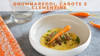 Gnummareddi carote e salsa clementine  Ricetta gourmet  Saporie [upl. by Kenlee139]