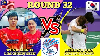 R32🇲🇾Wong Tien CiLim Chiew Sien VS 🇰🇷Lee Sang WonKim Bo Ryeong🔥‼️koreamasters2024 [upl. by Hartmunn]