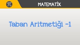 Taban Aritmetiği 1  Matematik  Hocalara Geldik [upl. by Zetroc]