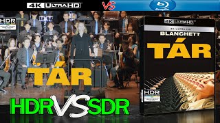 Tar 2022 HDR ANALYSIS 4K UHD Blu Ray vs 1080p BD SDR 100nits TRUEDIFFERENCE WATCHINHDR [upl. by Eissoj856]