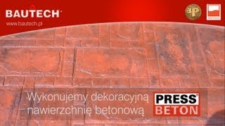 PressBeton®  ozdobne nawierzchnie zewnętrzne  jak wykonać  BAUTECH [upl. by Casimire825]