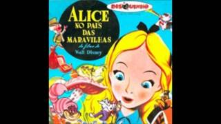 Alice No País Das Maravilhas  Disquinho  Original  Completa [upl. by Oelgnaed]