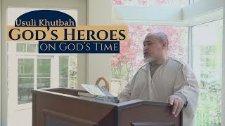 quotGods Heroes on Gods Timingquot Usuli Institute Khutbah 19 April 2024 [upl. by Zorah]