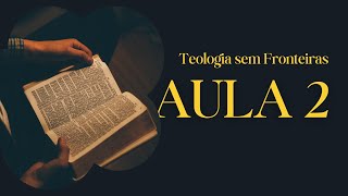 Aula 2  Teologia sem fronteiras [upl. by Anirual33]