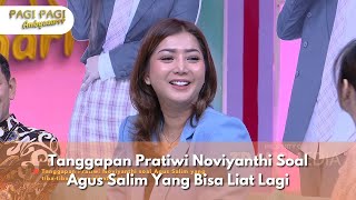 Tanggapan Pratiwi Noviyanthi Soal Agus Salim Yang Bisa Liat Lagi  PAGI PAGI AMBYAR 51124 P3 [upl. by Grearson]