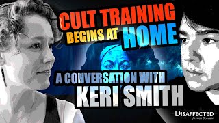 Cult training begins at home A conversation with Keri Smith [upl. by Allit]