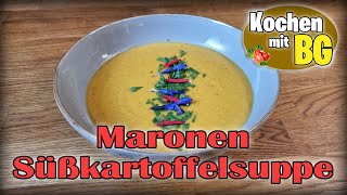 MARONEN SÜßKARTOFFEL SUPPE [upl. by Sato868]