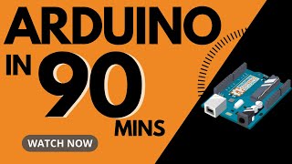 Arduino MASTERCLASS  Full Programming Workshop in 90 Minutes [upl. by Nyllewell]