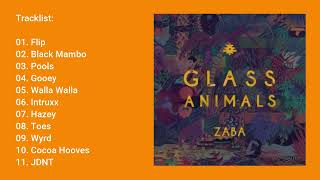 Lagu Barat Glass Animals  ZABA 2014 Full Album [upl. by Aicirpac775]