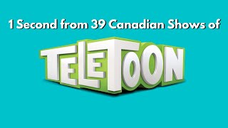 1 Second from 39 Canadian Shows of Teletoon [upl. by Gamaliel40]