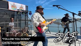 quotFollow You Downquot  Daniel Childs Band  Gin Blossoms cover  Live in Madeira Beach FL [upl. by Yousuf]