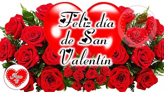 Lindo mensaje de Feliz día de San Valentín y Feliz día del amor y la amistad para todos [upl. by Yatnod]